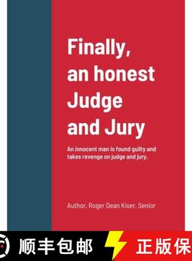 预订 Finally, an honest Judge and Jury: An innocent man is found guilty and takes revenge on judge an... [9781387691531]