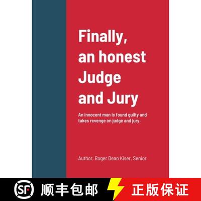 【3-4周达】Finally, an honest Judge and Jury: An innocent man is found guilty and takes revenge on ju... [9781387691531]