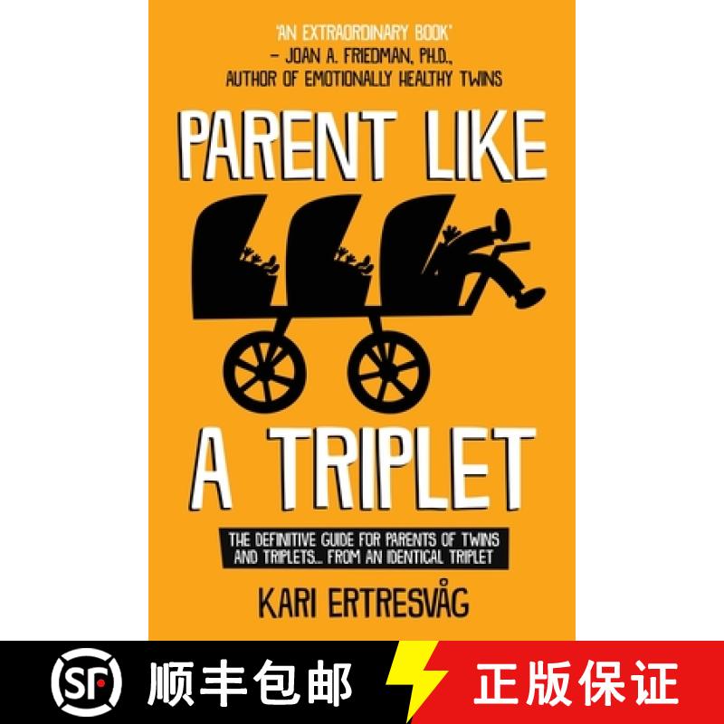 【2-3周达】Parent like a Triplet:  The Definitive Guide for Parents of Twins and Triplets...from an I... [9788230344613]