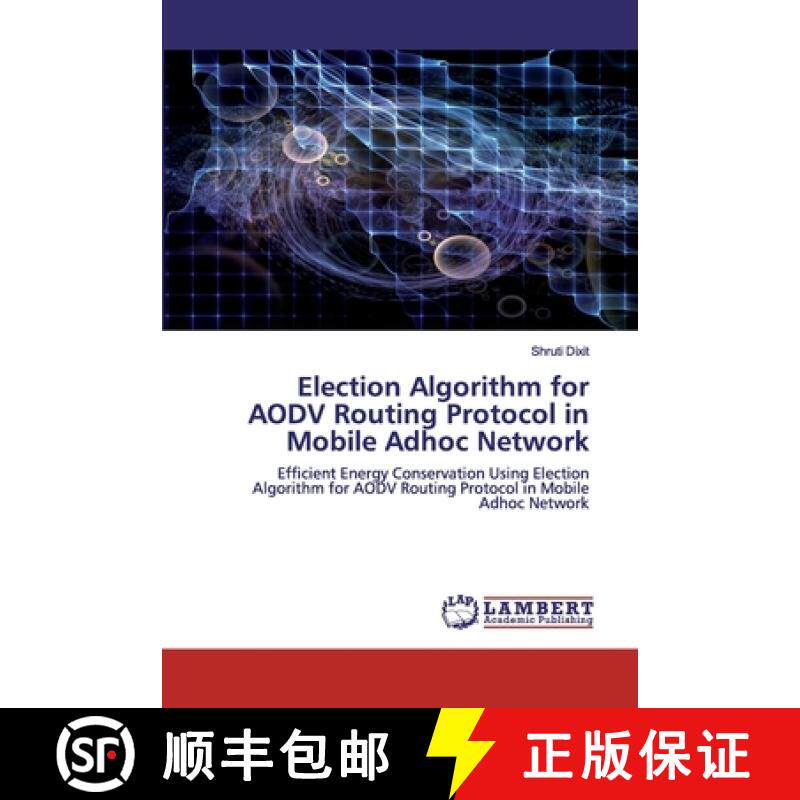预订 Election Algorithm for AODV Routing Protocol in Mobile Adhoc Network [9786202556378]