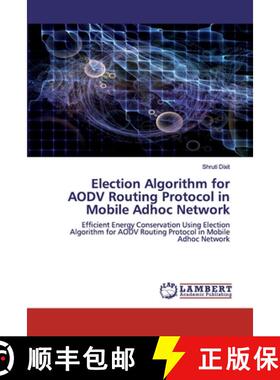 预订 Election Algorithm for AODV Routing Protocol in Mobile Adhoc Network [9786202556378]