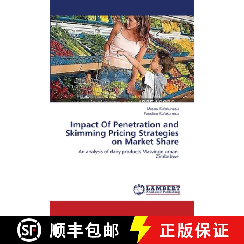 预订 Impact Of Penetration and Skimming Pricing Strategies on Market Share [9783659107726]