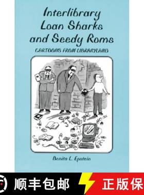 【3-4周达】Interlibrary Loan Sharks and Seedy ROMs: Cartoons from Libraryland [9780786404650]