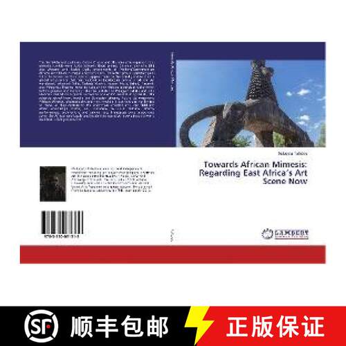 预订 Towards African Mimesis: Regarding East Africa’s Art Scene Now [9783330031319]