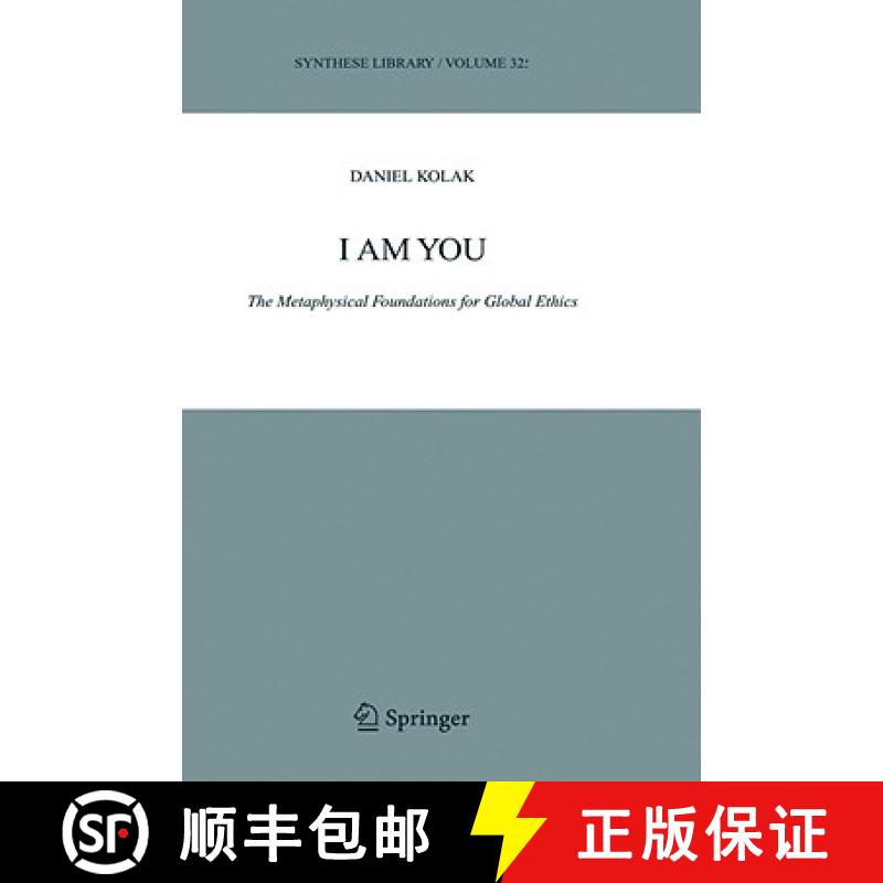 【4周达】I Am You : The Metaphysical Foundations for Global Ethics [9781402029998]