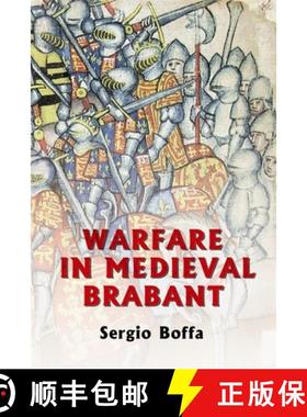 【3-4周达】Warfare in Medieval Brabant, 1356–1406 [9781843830610]