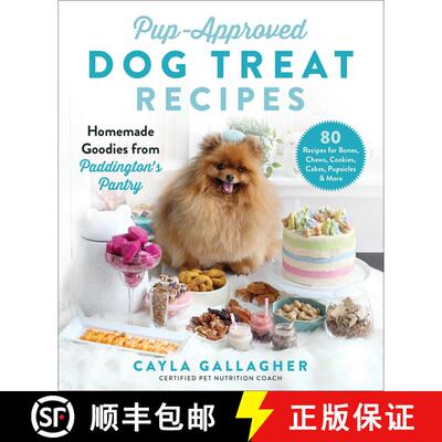 【3-4周达】Pup-Approved Dog Treat Recipes: 80 Homemade Goodies from Paddington's Pantry [9781510759558]