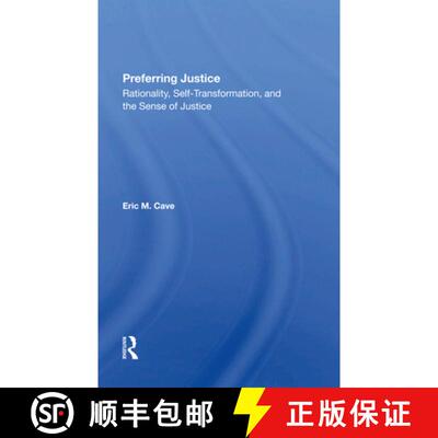 【3-4周达】精装 Preferring Justice: Rationality, Self-transformation, And The Sense Of Justice [9780367284152]
