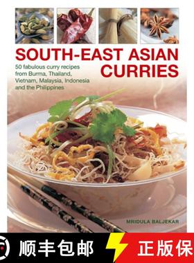 【3-4周达】South-East Asian Curries: 50 Fabulous Curry Recipes from Burma, Thailand, Vietnam, Malaysi... [9781780192765]