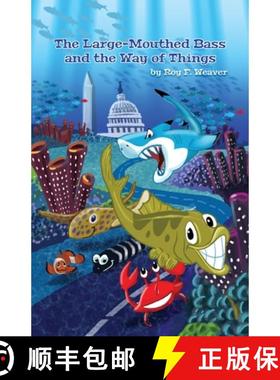 预订 The Large-Mouthed Bass and the Way of Things [9781636614472]