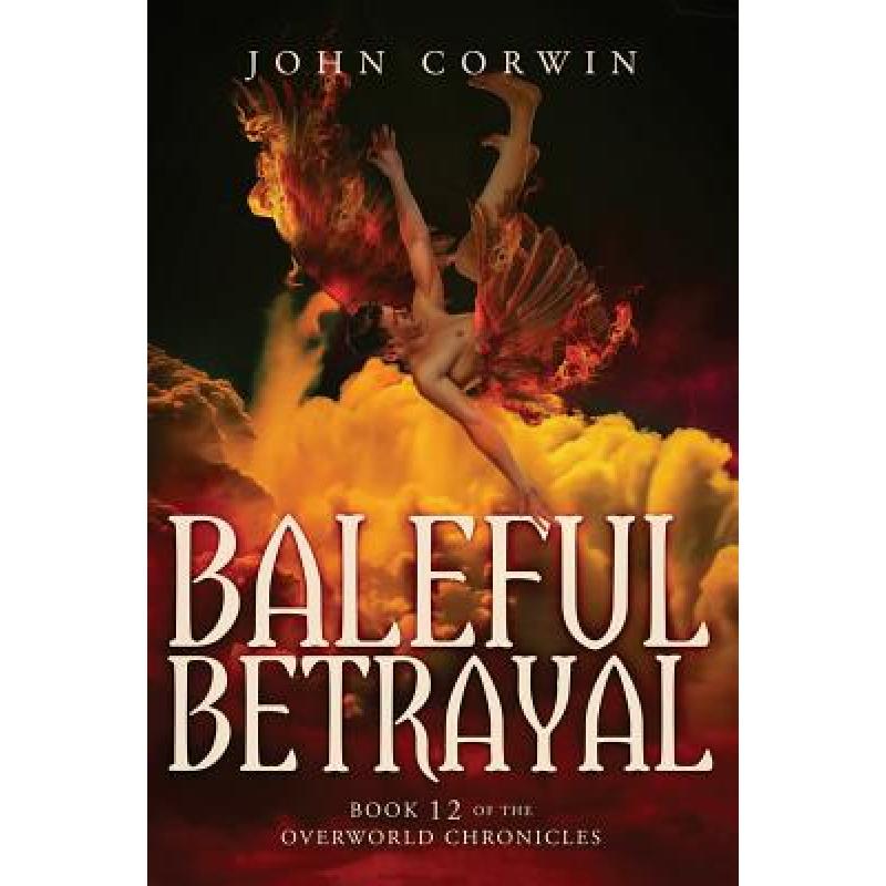 【4周达】Baleful Betrayal: Overworld Chronicles Book Twelve[9781942453031]