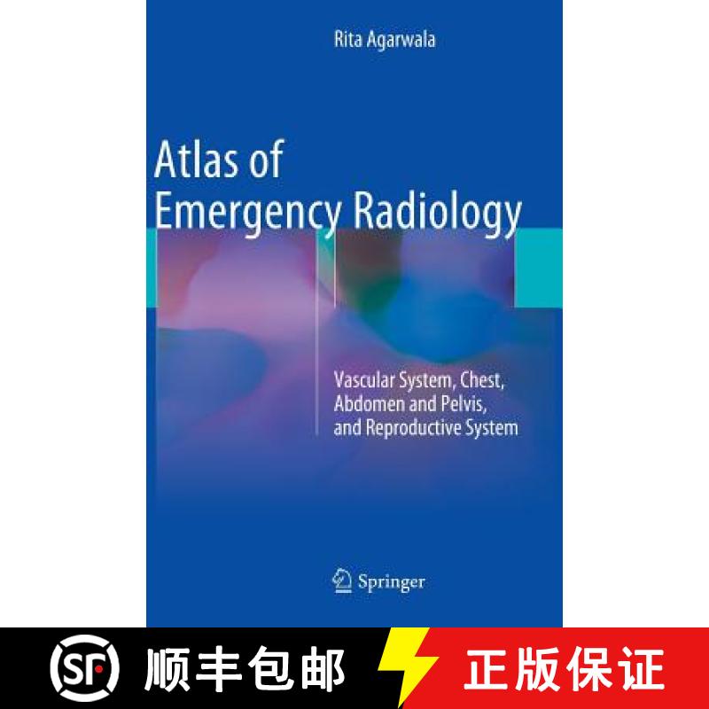 【3-4周达】Atlas of Emergency Radiology : Vascular System, Chest, Abdomen and Pelvis, and Reproductiv... [9783319130415]
