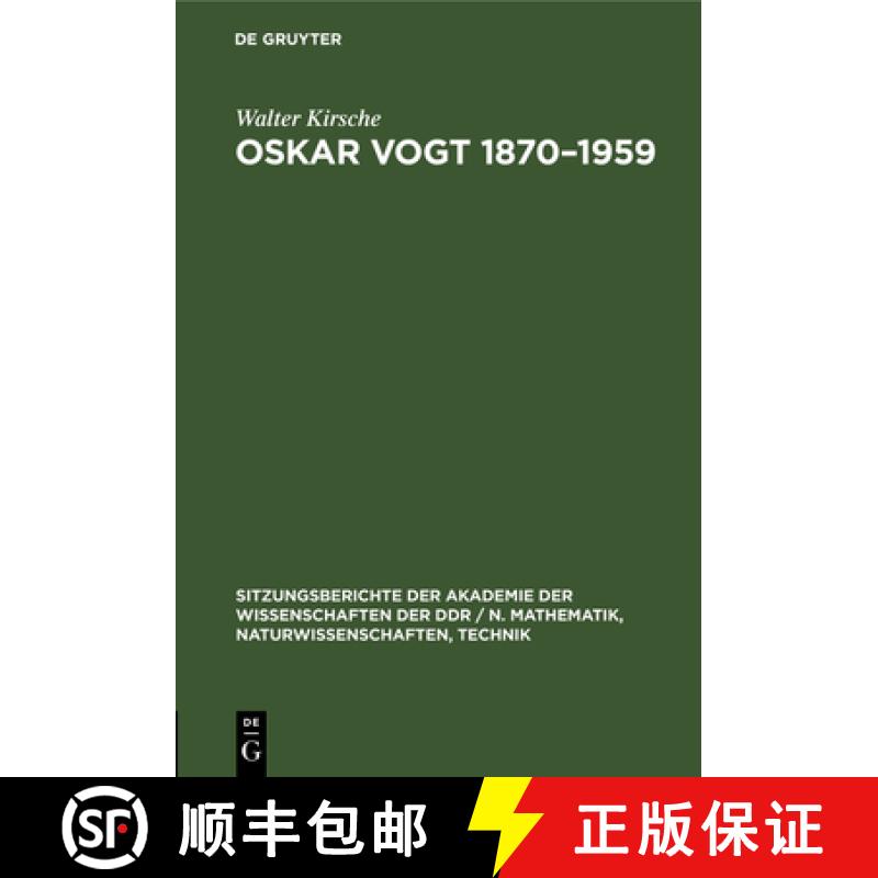 【3-4周达】Oskar Vogt 1870-1959: Leben Und Werk Und Dessen Beziehung Zur Hirnforschung Der Gegenwart.... [9783112551677]