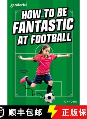 【3-4周达】Readerful Rise: Oxford Reading Level 8: How to be Fantastic at Football [9781382043618]