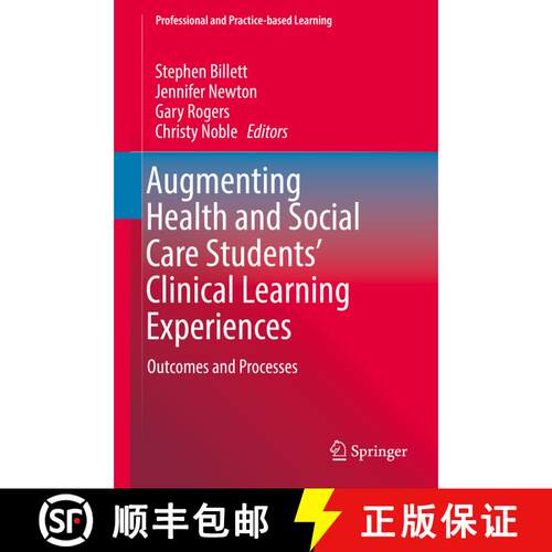 【3-4周达】Augmenting Health and Social Care Students' Clinical Learning Experiences : Outcomes and P... [9783030055592]