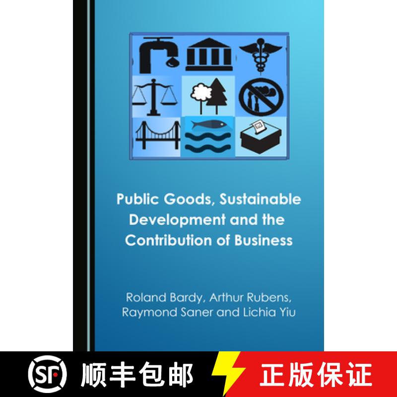预订 Public Goods, Sustainable Development and the Contribution of Business [9781527563100]