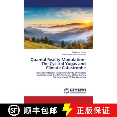 【3-4周达】Quantal Reality Modulation- The Cyclical Yugas and Climate Catastrophe [9783330002357]