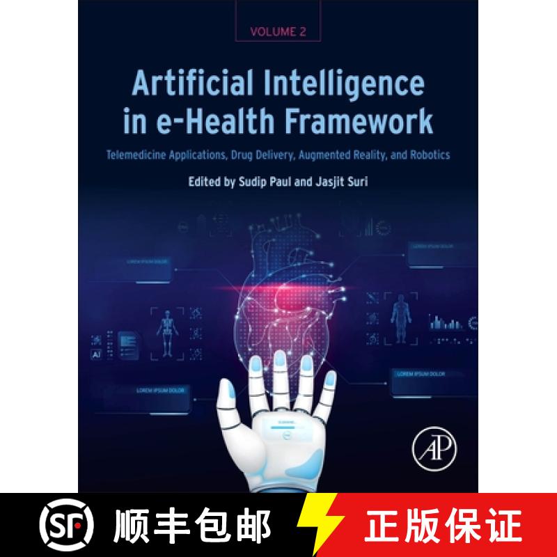 【3-4周达】Artificial Intelligence in E-Health Framework, Volume 2: Telemedicine Applications, Drug D... [9780443140617]