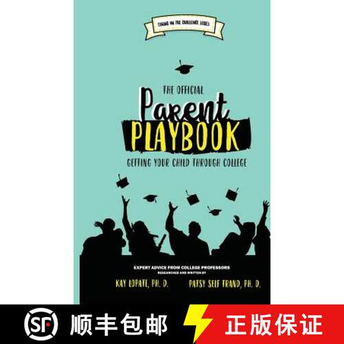 【3-4周达】The Official Parent Playbook: Getting Your Child Through College [9780999557594]