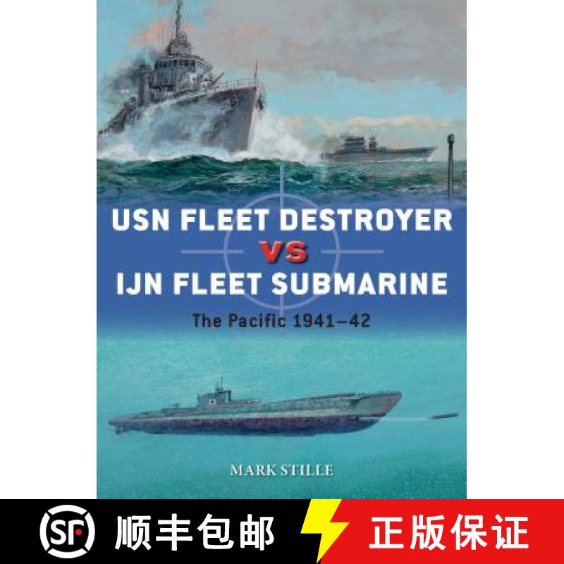 【3-4周达】USN Fleet Destroyer Vs Ijn Fleet Submarine: The Pacific 1941-42 [9781472820631]