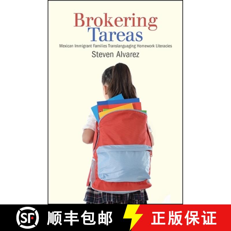 【4周达】Brokering Tareas : Mexican Immigrant Families Translanguaging Homework Literacies [9781438467191]