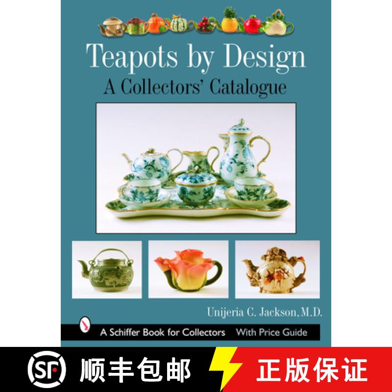 【3-4周达】Teapots by Design: A Collectors Catalogue: A Collectors' Catalogue [9780764323256]