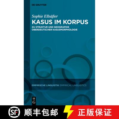 【3-4周达】精装 Kasus im Korpus – Zu Struktur und Geographie oberdeutscher Kasusmorphologie [9783110681604]
