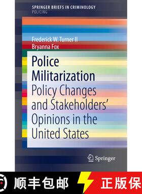 【3-4周达】Police Militarization : Policy Changes and Stakeholders' Opinions in the United States [9783030012816]