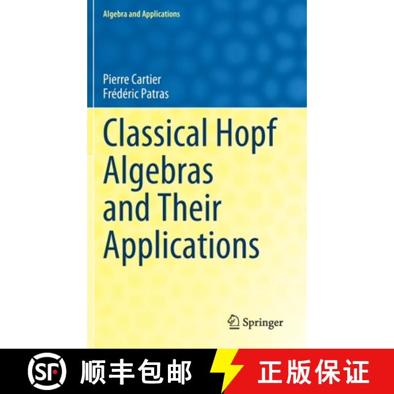 【4周达】Classical Hopf Algebras and Their Applications [9783030778446]