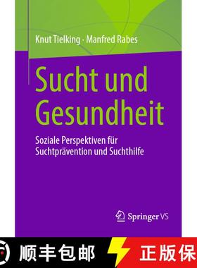 【3-4周达】Sucht und Gesundheit : Soziale Perspektiven für Suchtprävention und Suchthilfe [9783658439538]