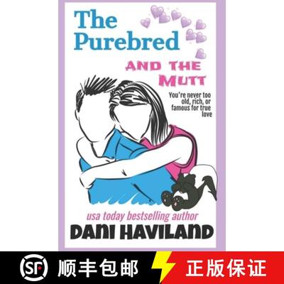【3-4周达】The Purebred and the Mutt: A Romantic Comedy [9781950592388]