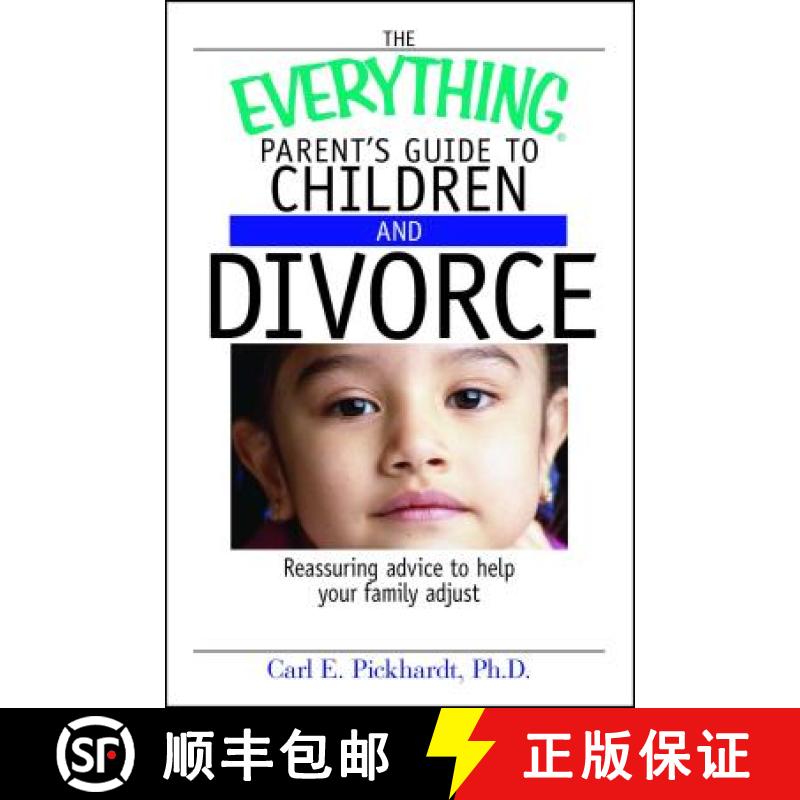 【3-4周达】The Everything Parent's Guide to Children and Divorce: Reassuring Advice to Help Your Fami... [9781593374181]