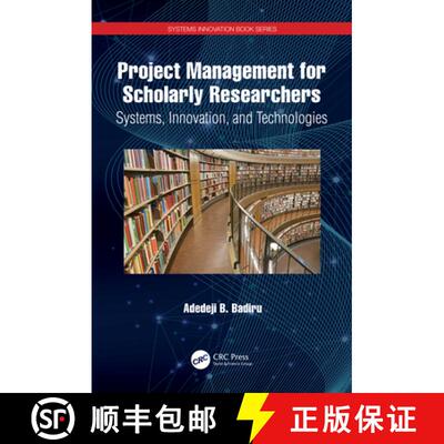 【3-4周达】精装 Project Management for Scholarly Researchers: Systems, Innovation, and Technologies [9781032080963]