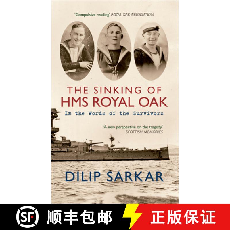 【3-4周达】The Sinking of HMS Royal Oak: In the Words of the Survivors [9781445607436]
