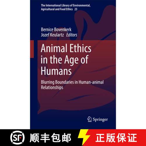 【3-4周达】精装 Animal Ethics in the Age of Humans : Blurring boundaries in human-animal relationship... [9783319442051]