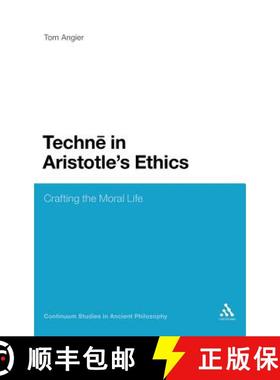 预订 Techne in Aristotle's Ethics: Crafting the Moral Life [9780826462718]
