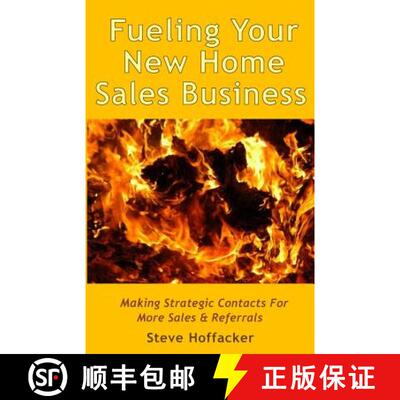 【3-4周达】Fueling Your New Home Sales Business: Making Strategic Contacts For More Sales & Referrals [9780692322864]