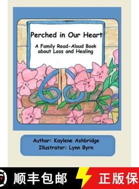 预订 Perched in Our Heart: A Family Read-Aloud Book about Loss and Healing [9798218437985]