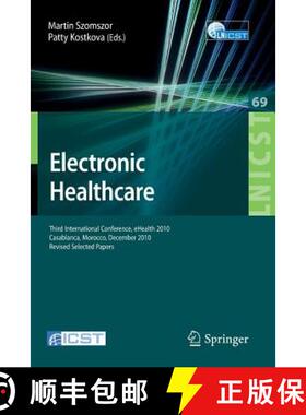 【3-4周达】Electronic Healthcare : Third International Conference, eHealth 2010, Casablanca, Morocco,... [9783642236341]