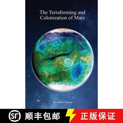 【2-3周达】The Terraforming and Colonization of Mars: Adding Life to Mars [9780995674127]