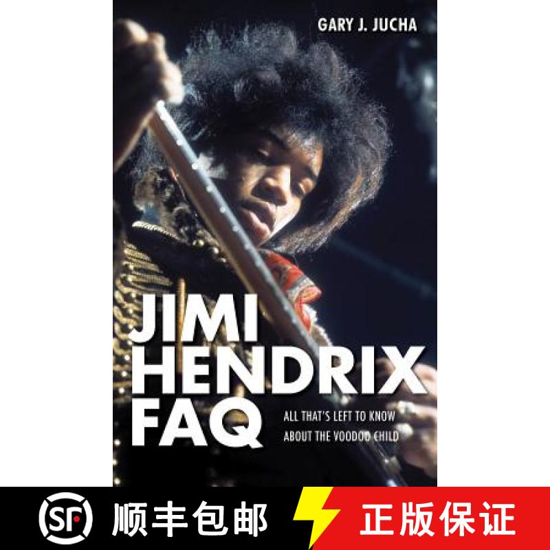 【3-4周达】Jimi Hendrix FAQ : All That's Left to Know About the Voodoo Child [9781617130953]