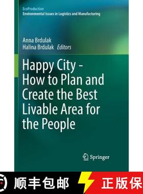 【3-4周达】Happy City - How to Plan and Create the Best Livable Area for the People [9783319842677]