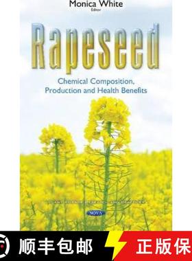 【3-4周达】Rapeseed: Chemical Composition, Production and Health Benefits [9781634842273]