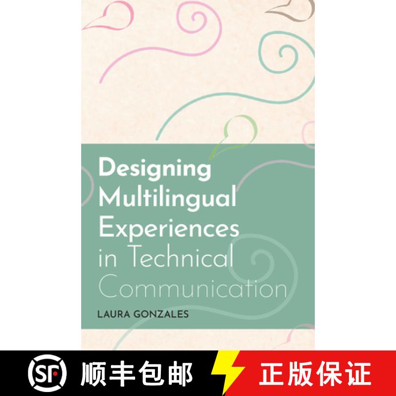 【3-4周达】Designing Multilingual Experiences in Technical Communication [9781646422753]