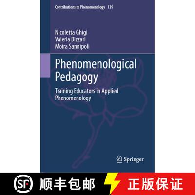 【3-4周达】精装 Phenomenological Pedagogy: Training Educators in Applied Phenomenology [9783031879678]
