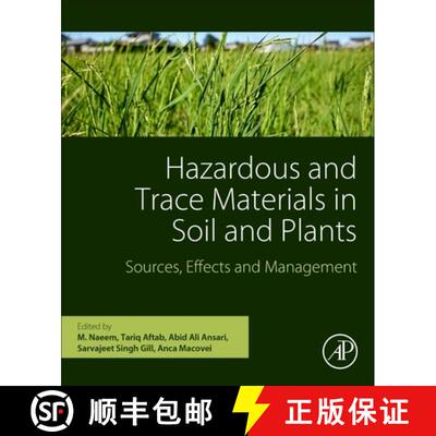 【3-4周达】Hazardous and Trace Materials in Soil and Plants: Sources, Effects, and Management [9780323916325]