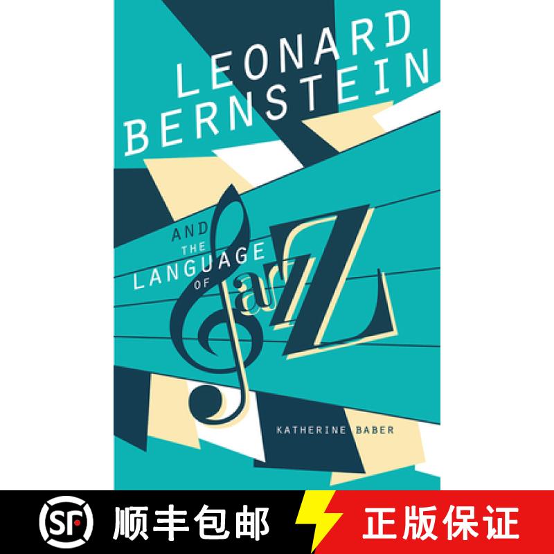 【3-4周达】Leonard Bernstein and the Language of Jazz [9780252084164]