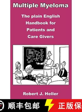 预订 Multiple Myeloma - The Plain English Handbook for Patients and Care Givers [9780965700535]