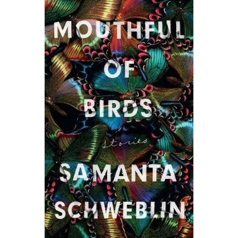 Mouthful of Birds: LONGLISTED FOR THE MAN BOOKER INTERNATIONAL PRIZE, 2019[9781786074560]-封面