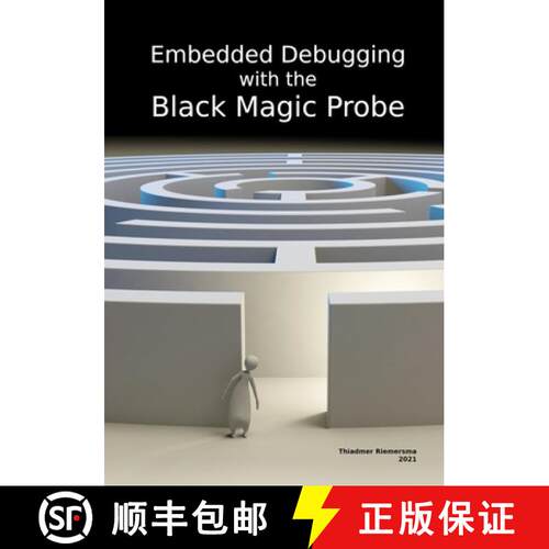 【3-4周达】Embedded Debugging with the Black Magic Probe [9789090349879]
